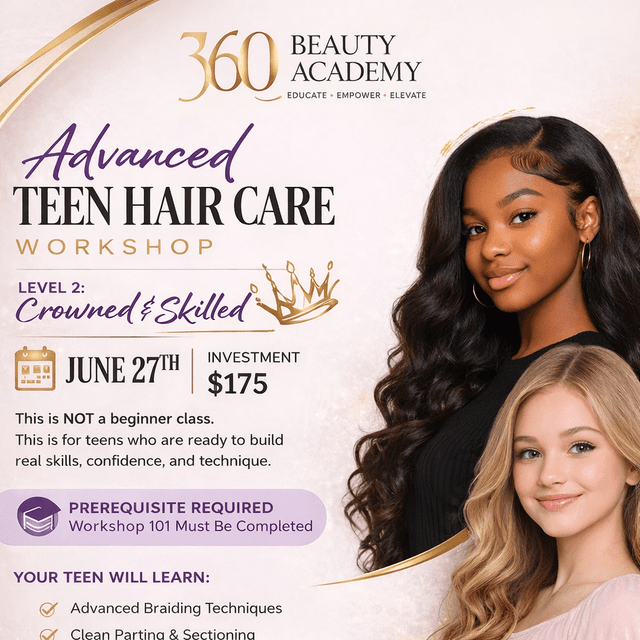 Advanced Teen Hair Care Workshop at 360 Beauty Lounge in Fredericksburg, VA
